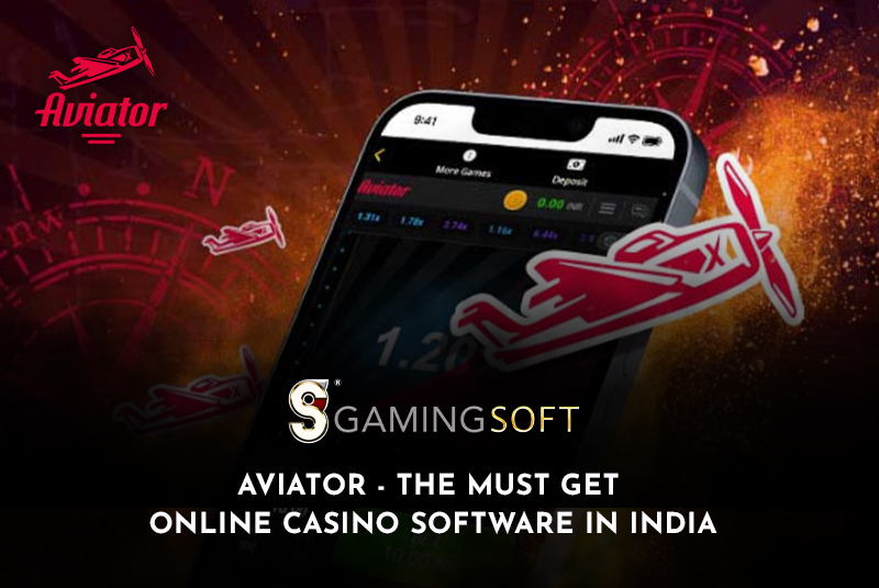 Aviator – The Must Get Online Casino Software in India